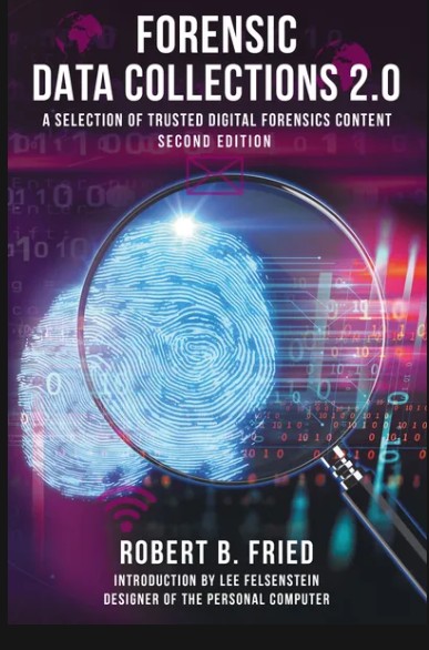 Forensic Data Collections 2.0 — Digital Forensics Books by Robert B. Fried
